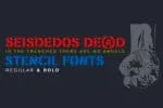 Seisdedos Dead Stencil 2 Fonts
