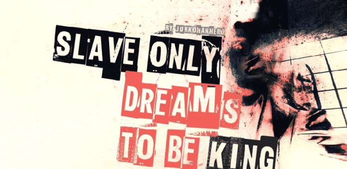 Slave Only Dreams To Be King Font