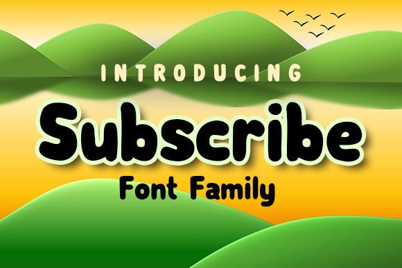 Subscribe Family Font