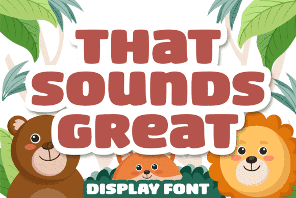 That Sounds Great Font