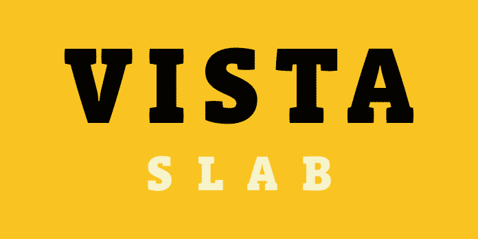 Vista Slab Font