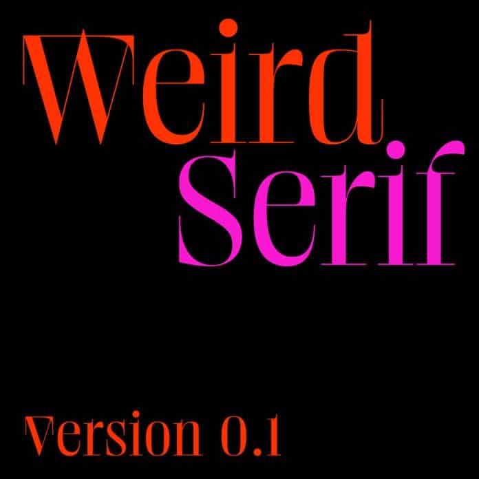 Weird Serif 0.1 Font