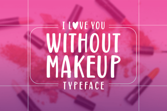 Without Makeup Font