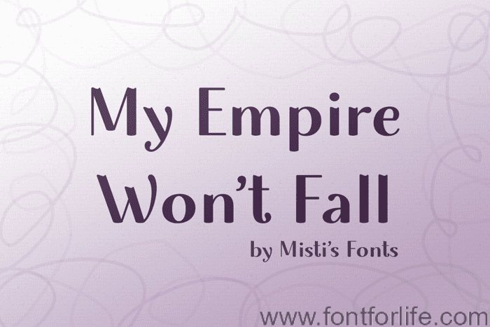 My Empire Wont Fall Font