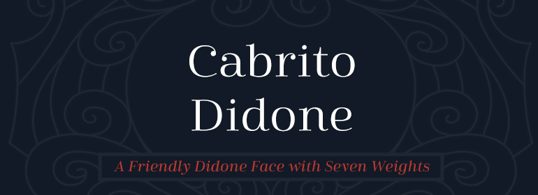 Cabrito Didone Font Family Cabrito Didone Font Family